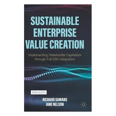 Sustainable Enterprise Value Creation - Samans, Richard a Nelson, Jane