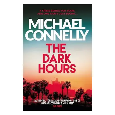 Dark Hours - Connelly, Michael