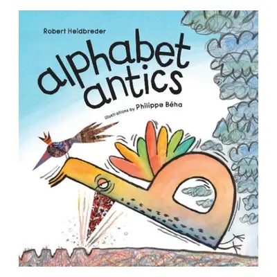 alphabet antics - Heidbreder, Robert