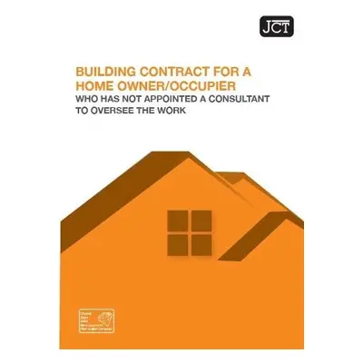 JCT Building Contract for a Homeowner/Occupier without Consultant