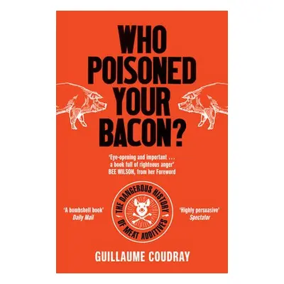 Who Poisoned Your Bacon? - Coudray, Guillaume