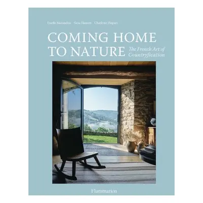 Coming Home to Nature - Hansen, Gesa a Marandon, Estelle a Huguet, Charlotte