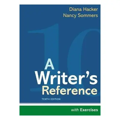 Writer's Reference with Exercises - Hacker, Diana a Sommers, Nancy