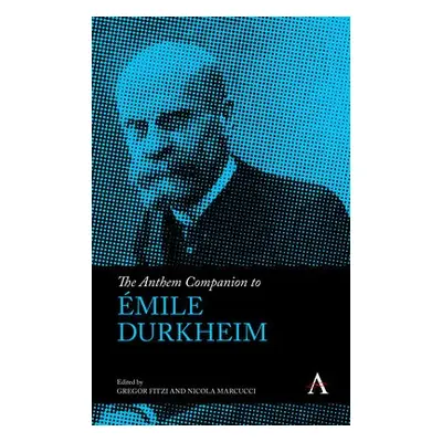 Anthem Companion to Emile Durkheim