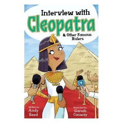 Interview with Cleopatra a Other Famous Rulers - Seed, Andy