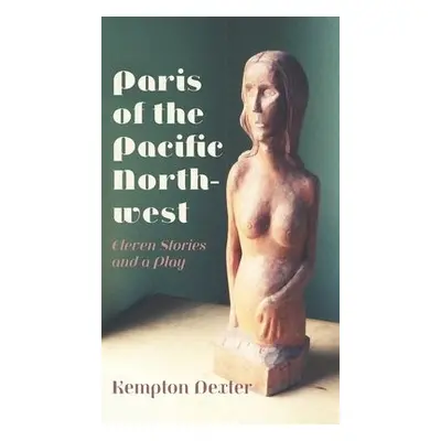 Paris of the Pacific Northwest - Dexter, Kempton