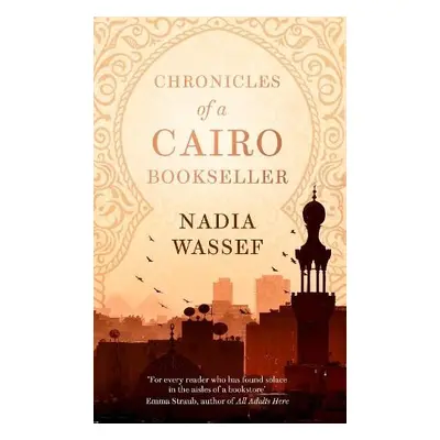 Chronicles of a Cairo Bookseller - Wassef, Nadia