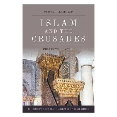 Islam and the Crusades - Hillenbrand, Carole