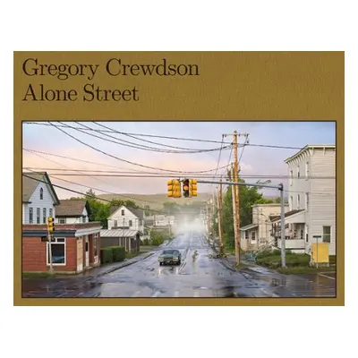 Gregory Crewdson: Alone Street