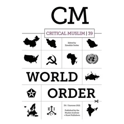 Critical Muslim 39: World Order