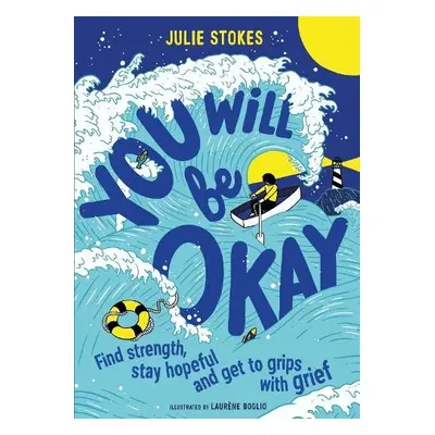 You Will Be Okay - Stokes, Julie