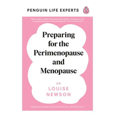 Preparing for the Perimenopause and Menopause - Newson, Dr Louise