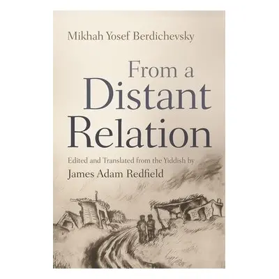 From a Distant Relation - Berdichevsky, Mikhah Yosef