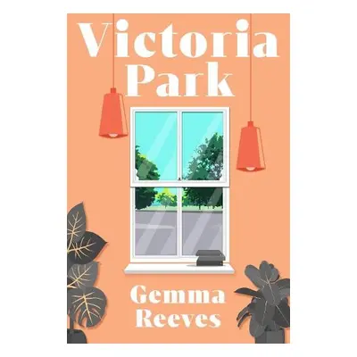 Victoria Park - Reeves, Gemma