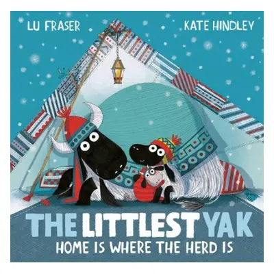 Littlest Yak: Home Is Where the Herd Is - Fraser, Lu