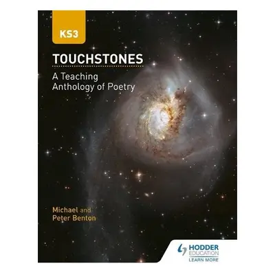 Touchstones: A Teaching Anthology of Poetry - Benton, Michael a Benton, Peter