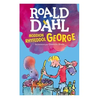 Moddion Rhyfeddol George - Dahl, Roald