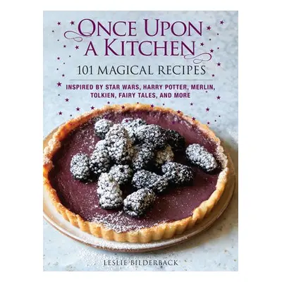 Once Upon a Kitchen - Bilderback, Leslie