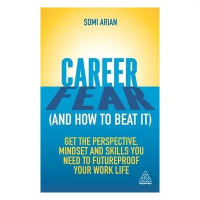 Career Fear (and how to beat it) - Arian, Somi