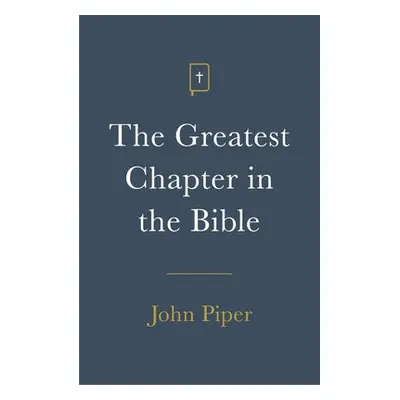 Greatest Chapter in the Bible (Pack of 25) - Piper, John