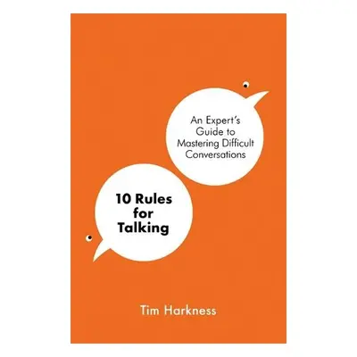 10 Rules for Talking - Harkness, Tim