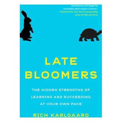 Late Bloomers - Karlgaard, Rich