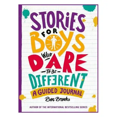 Stories for Boys Who Dare to be Different Journal - Brooks, Ben