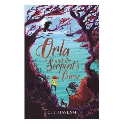 Orla and the Serpent's Curse - Haslam, C. J.