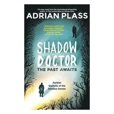 Shadow Doctor: The Past Awaits (Shadow Doctor Series) - Plass, Adrian