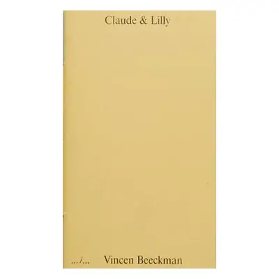 Claude a Lilly - Beeckman, Vincen