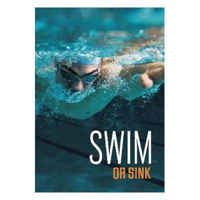 Swim or Sink - Maddox, Jake