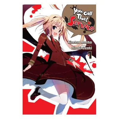 You Call That Service?, Vol. 1 (light novel) - Morita, Kisetsu