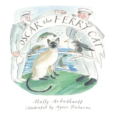 Oscar The Ferry Cat - Arbuthnott, Molly