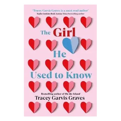 Girl He Used to Know - Graves, Tracey Garvis