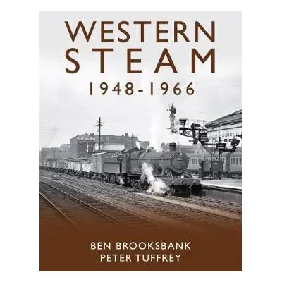 Western Steam 1948-1966 - Brooksbank, Ben