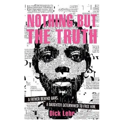 Nothing But the Truth - Lehr, Dick