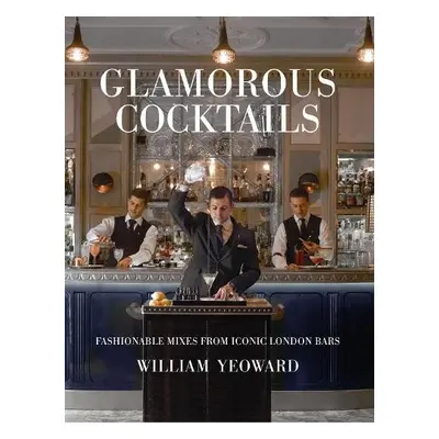 Glamorous Cocktails - Yeoward, William