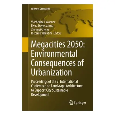 Megacities 2050: Environmental Consequences of Urbanization