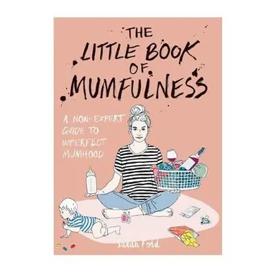 Little Book of Mumfulness - Ford, Sarah