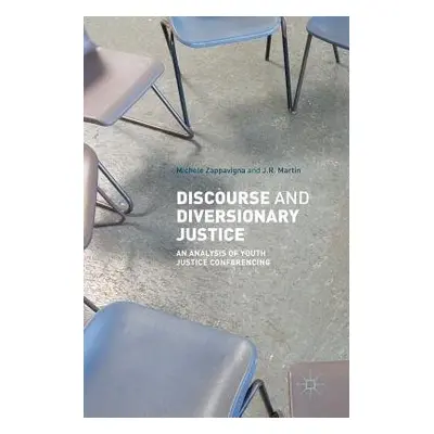 Discourse and Diversionary Justice - Zappavigna, Michele a Martin, JR