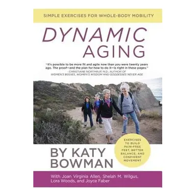 Dynamic Aging - Bowman, Katy