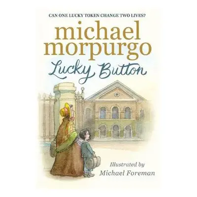 Lucky Button - Morpurgo, Sir Michael