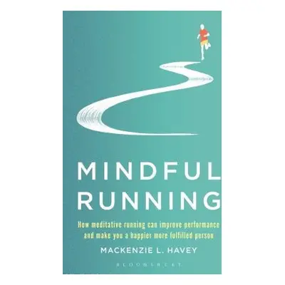 Mindful Running - L. Havey, Mackenzie