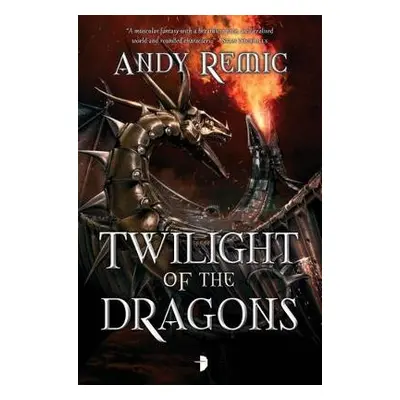 Twilight of the Dragons - Remic, Andy