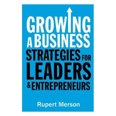 Growing a Business - Merson, Rupert