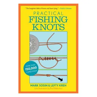 Practical Fishing Knots - Kreh, Lefty a Sosin, Mark