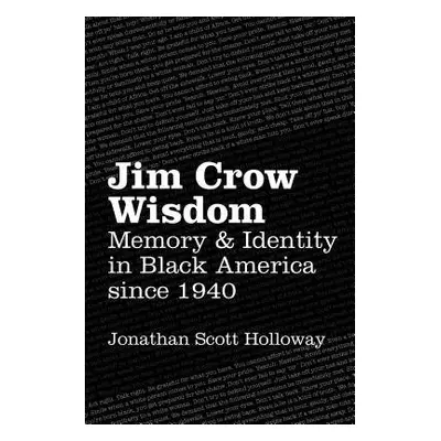 Jim Crow Wisdom - Holloway, Jonathan Scott