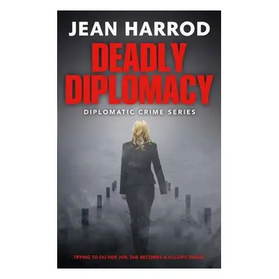 Deadly Diplomacy - Harrod, Jean