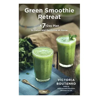 Green Smoothie Retreat - Boutenko, Victoria