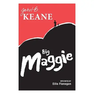 Big Maggie - Keane, Mr John B.